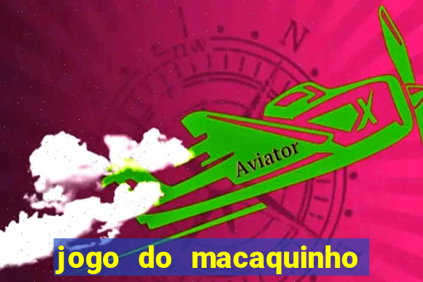 jogo do macaquinho que ganha dinheiro